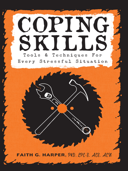 Title details for Coping Skills by Faith G. Harper, PhD, LPC-S, ACS, ACN - Available
